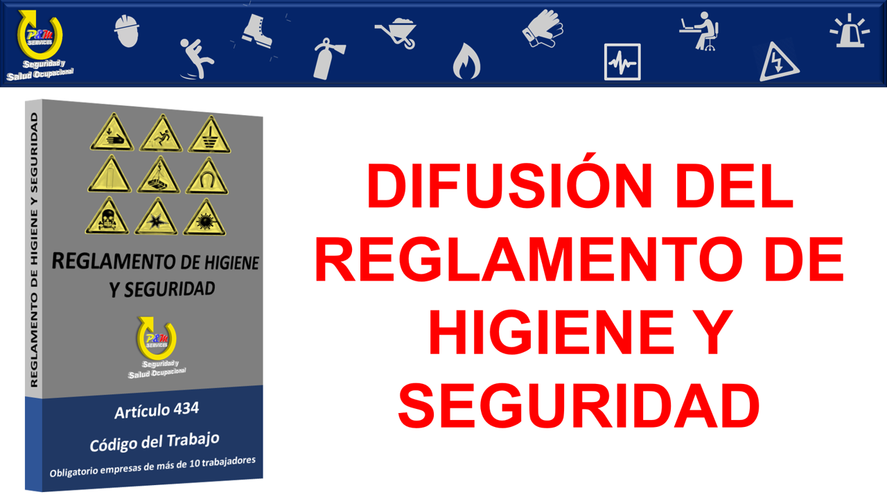 DIFUSIÓN REGLAMENTO DE HIGIENE Y SEGURIDAD