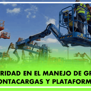 SEGURIDAD EN EL MANEJO DE GRÚAS, MONTACARGAS Y PLATAFORMAS
